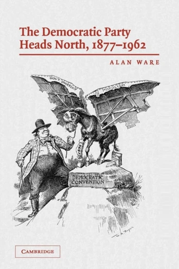 Democratic Party Heads North, 1877–1962