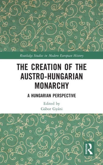 Creation of the Austro-Hungarian Monarchy