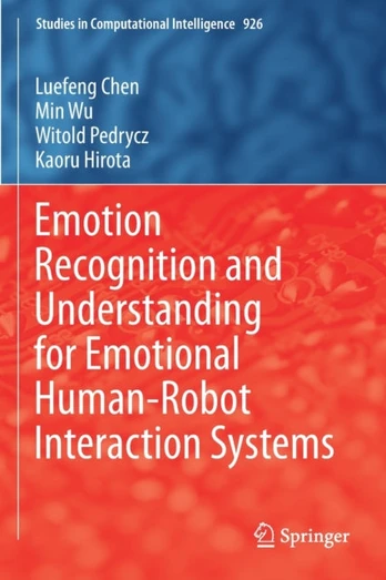 Emotion Recognition and Understanding for Emotional Human-Robot Interaction Systems
