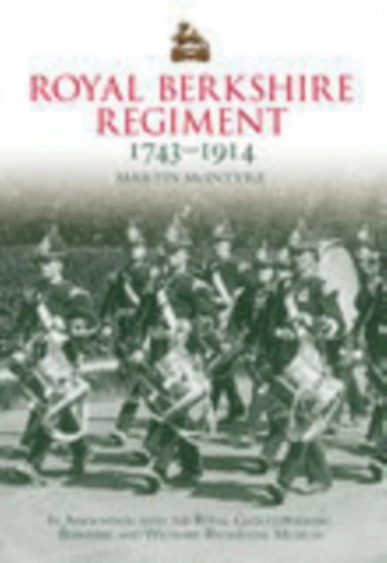 Royal Berkshire Regiment 1743-1914