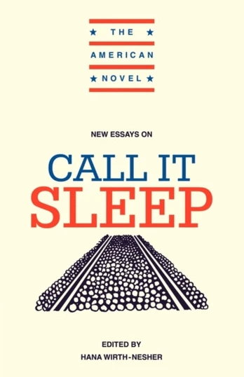New Essays on Call It Sleep