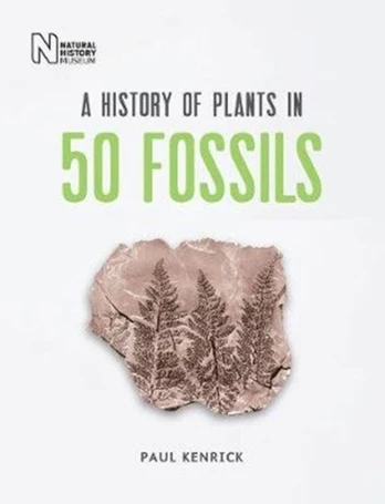 History of Plants in 50 Fossils