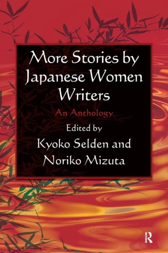 More Stories by Japanese Women Writers: An Anthology