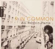 CD 9 In Common - Au Revoir Paris