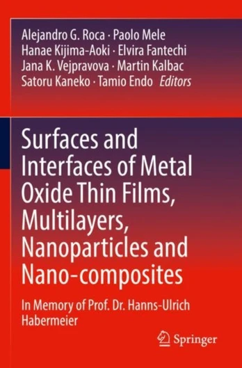 Surfaces and Interfaces of Metal Oxide Thin Films, Multilayers, Nanoparticles and Nano-composites