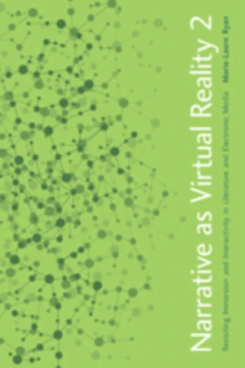Narrative as Virtual Reality 2