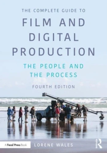 Complete Guide to Film and Digital Production