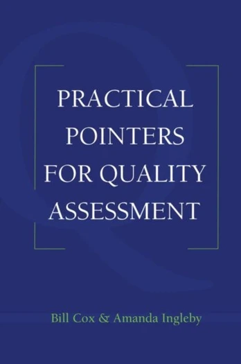 Practical Pointers on Quality Assessment