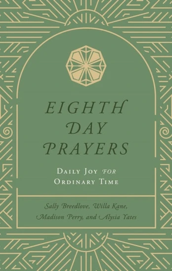 Eighth Day Prayers (Volume 3)