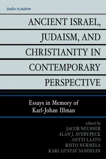 Ancient Israel, Judaism, and Christianity in Contemporary Perspective