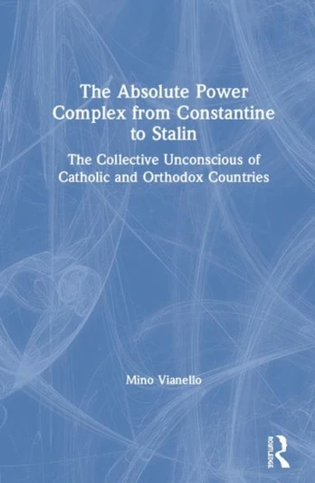 Absolute Power Complex from Constantine to Stalin