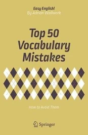 Top 50 Vocabulary Mistakes: How to Avoid Them 1st ed. 2018