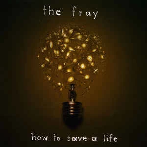 CD The Fray - How To Save A Life