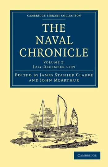 Naval Chronicle: Volume 2, July–December 1799