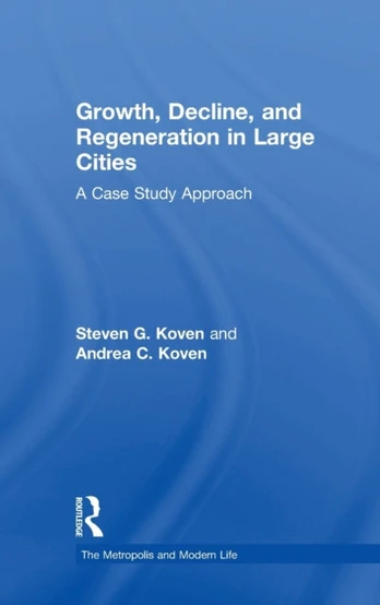Growth, Decline, and Regeneration in Large Cities