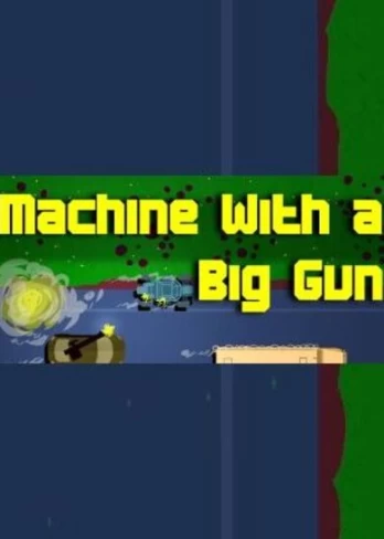 Machine With a Big Gun PC