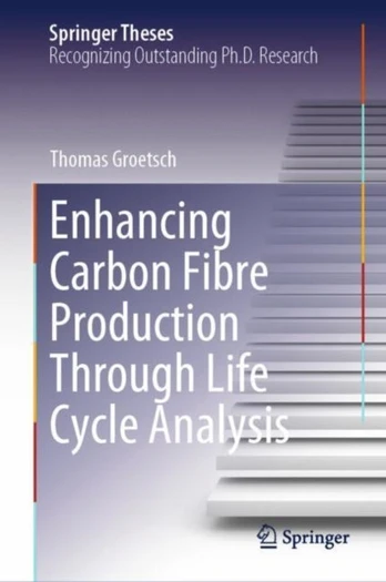 Enhancing Carbon Fibre Production Through Life Cycle Analysis