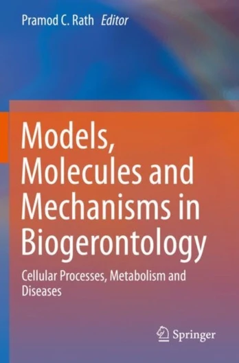 Models, Molecules and Mechanisms in Biogerontology
