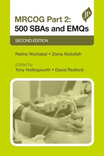 MRCOG Part 2: 500 SBAs and EMQs