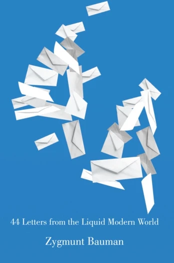 44 Letters From the Liquid Modern World
