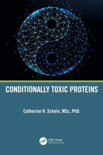 Conditionally Toxic Proteins