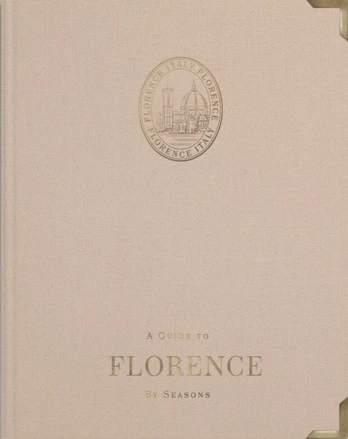 Guide to Florence: by Seasons