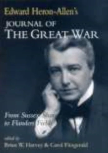Edward Heron-Allen's Journal of the Great War
