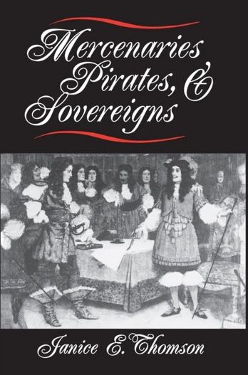 Mercenaries, Pirates, and Sovereigns