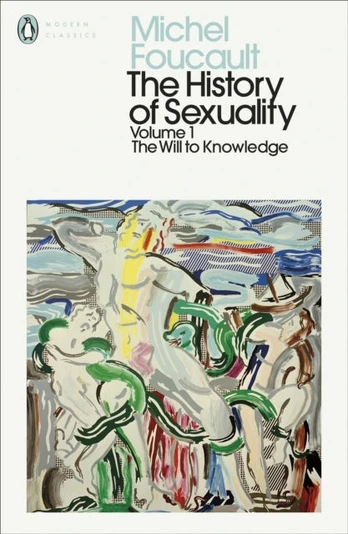 History of Sexuality: 1, The Will to Knowledge