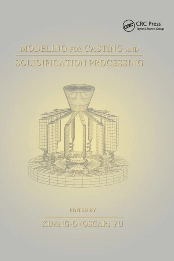 Modeling for Casting and Solidification Processing