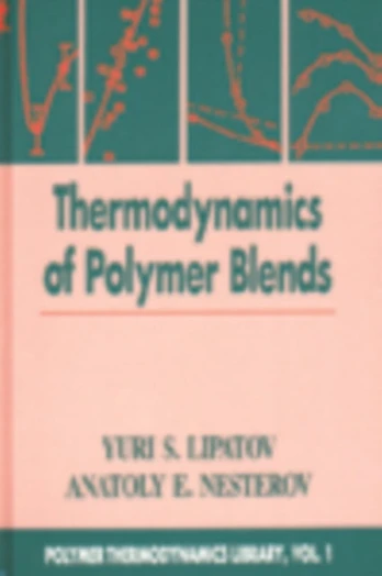 Thermodynamics of Polymer Blends, Volume I