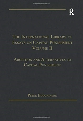 International Library of Essays on Capital Punishment, Volume 2