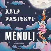 Kaip pasiekti mėnulį kaina