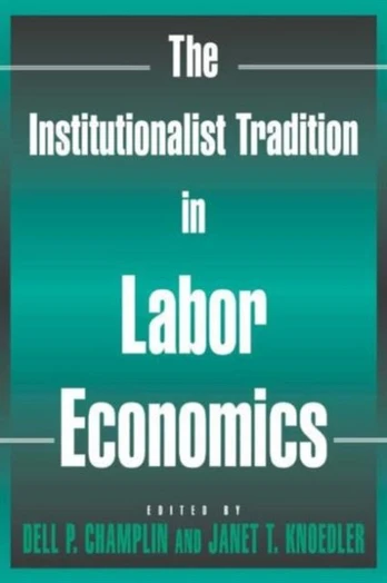 Institutionalist Tradition in Labor Economics