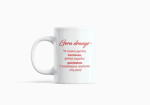 Puodelis „Gera draugė - tai naujienų agentūra“
