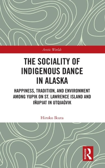 Sociality of Indigenous Dance in Alaska