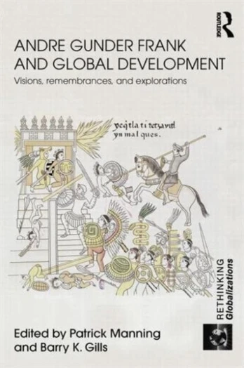 Andre Gunder Frank and Global Development
