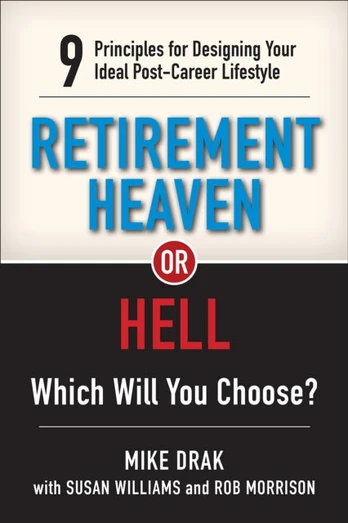 Retirement Heaven or Hell