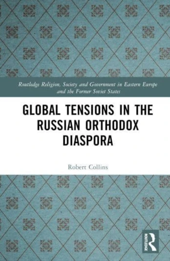 Global Tensions in the Russian Orthodox Diaspora