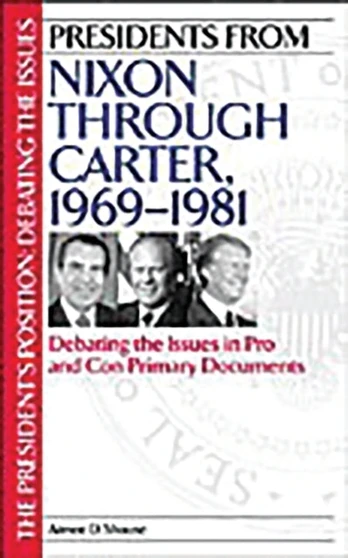 Presidents from Nixon through Carter, 1969-1981