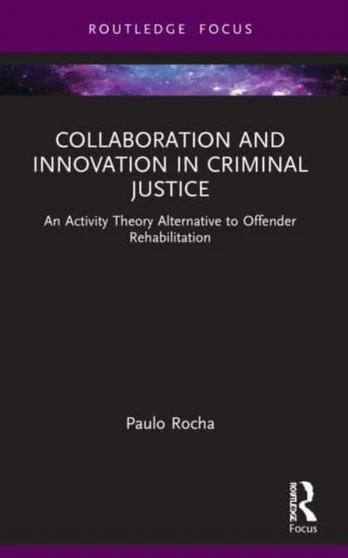 Collaboration and Innovation in Criminal Justice
