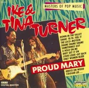 CD Ike & Tina Turner - Proud Mary