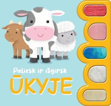 Ūkyje. Paliesk ir išgirsk