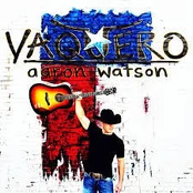 CD Aaron Watson – Vaquero