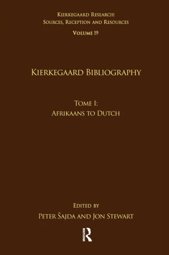 Volume 19, Tome I: Kierkegaard Bibliography