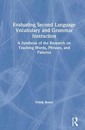 Evaluating Second Language Vocabulary and Grammar Instruction