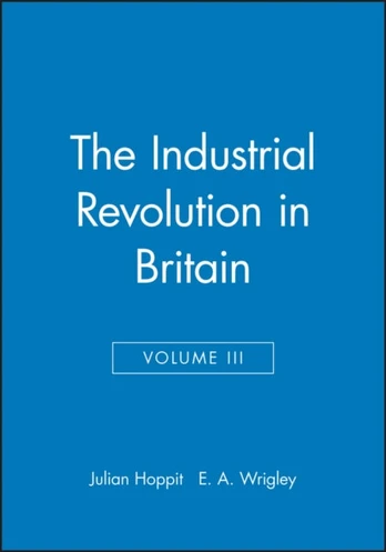 Industrial Revolution in Britain II, Volume 3