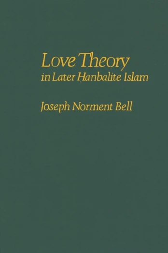 Love Theory in Later Hanbalite Islam