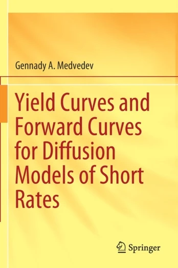 Yield Curves and Forward Curves for Diffusion Models of Short Rates - Minkštas viršelis