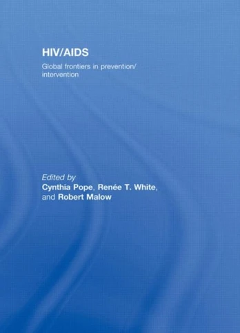 HIV/AIDS: Global Frontiers in Prevention/Intervention